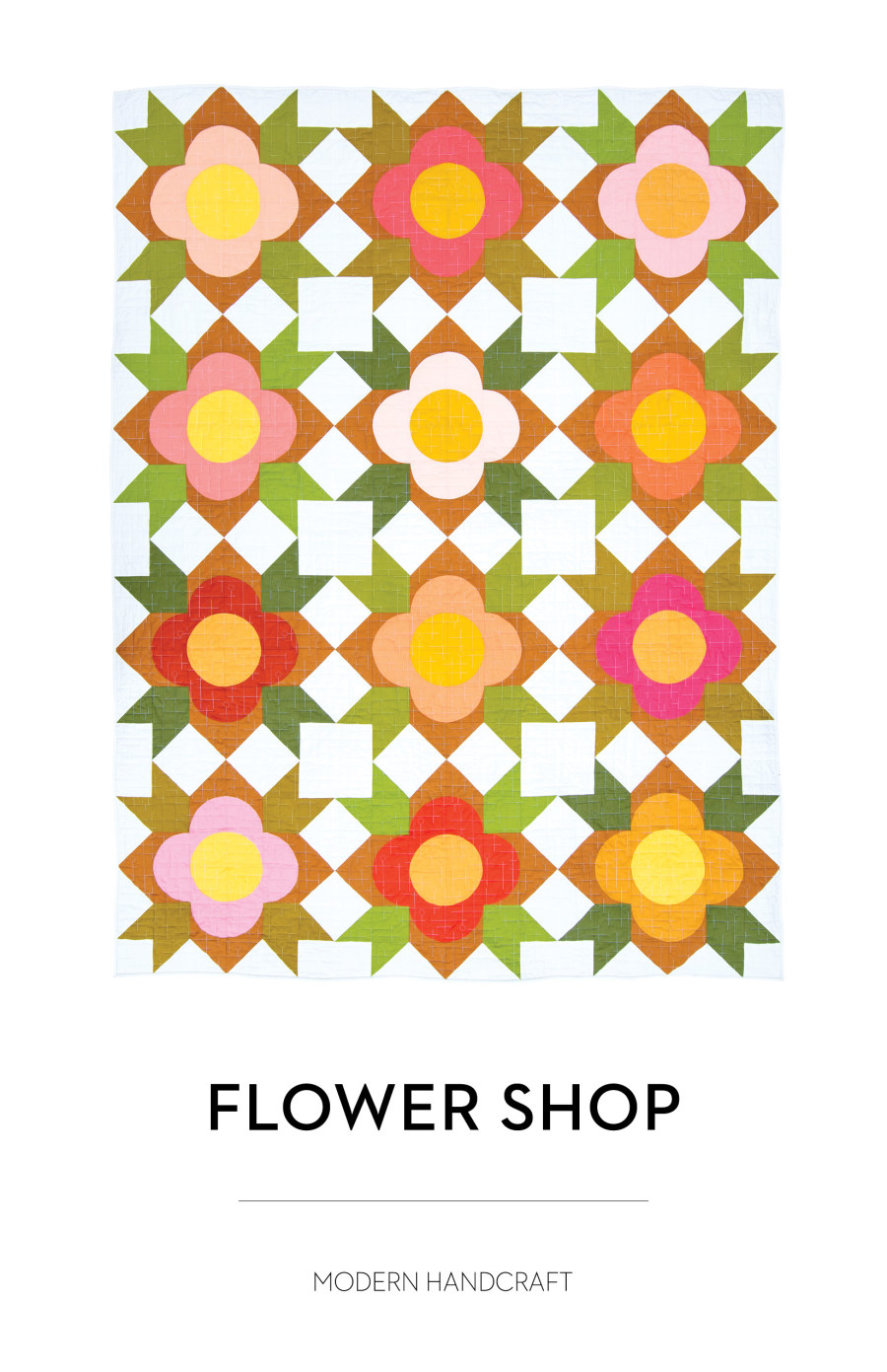 Flower Shop Quilt Pattern by Modern Handcraft