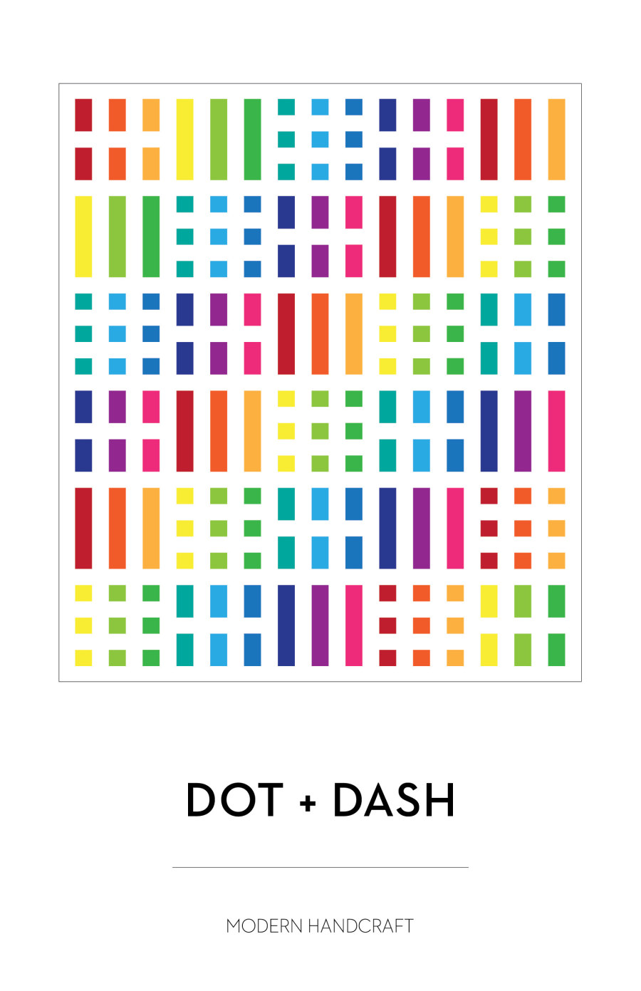 Dot + Dash Quilt Pattern by Modern Handcraft