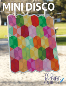 Mini Disco - Jaybird Quilts Patterns