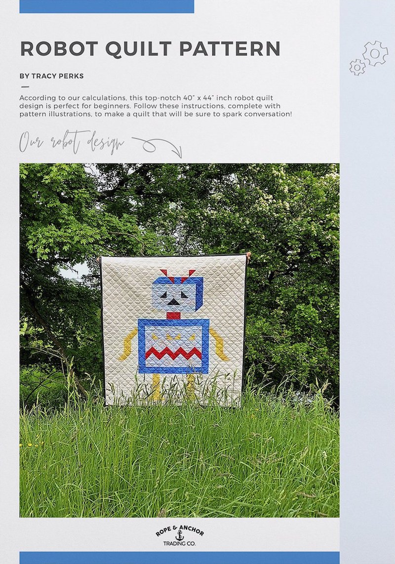 The Robot Quilt Pattern Booklet by Rope & Anchor Trading